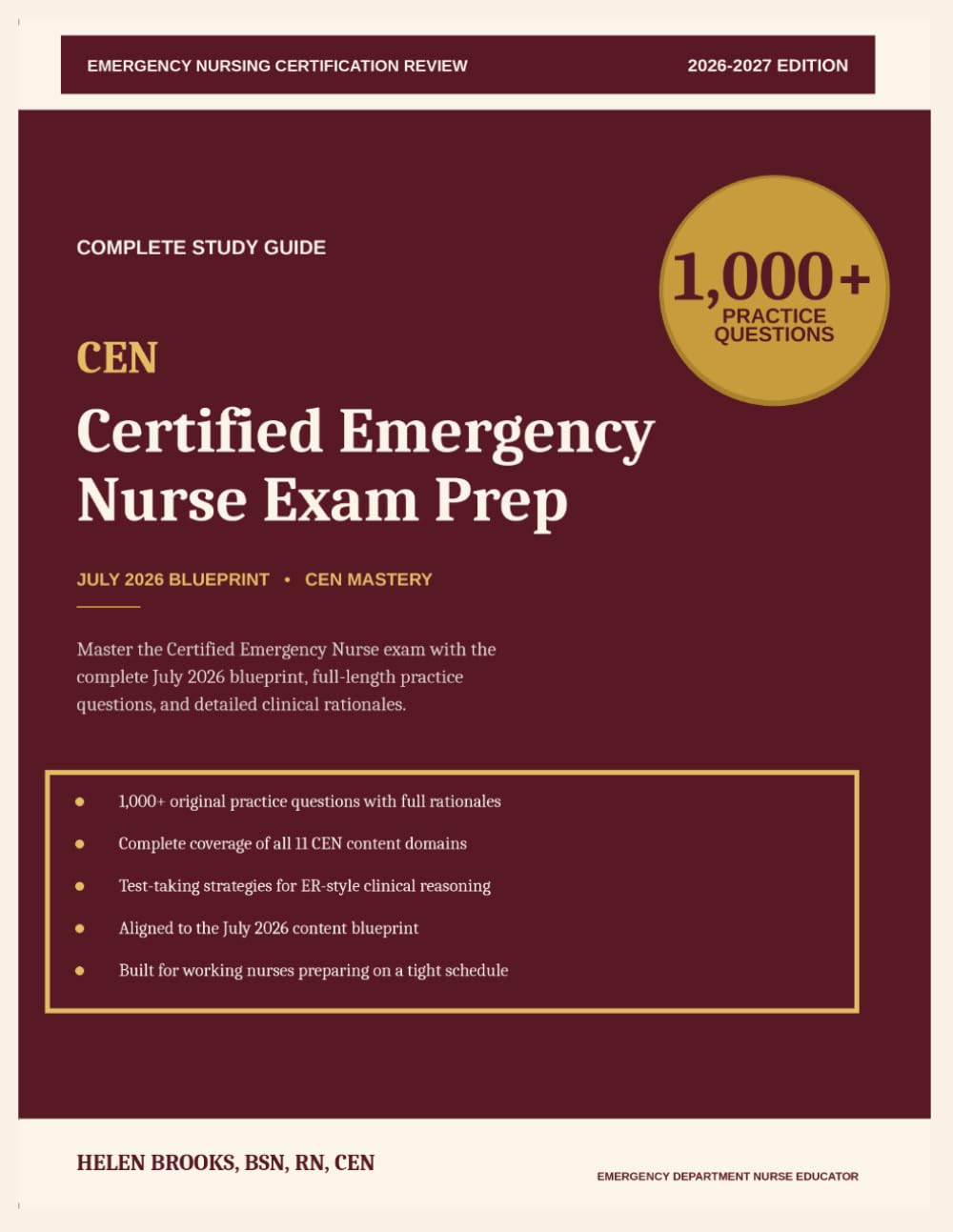 Certified Emergency Nurse Exam Prep 2026-2027: A Complete Study Guide with Practice Questions, Detailed Rationales, and Test-Taking Strategies for Emergency Nurses