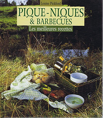 Pique-niques et barbecues: Les meilleures recettes