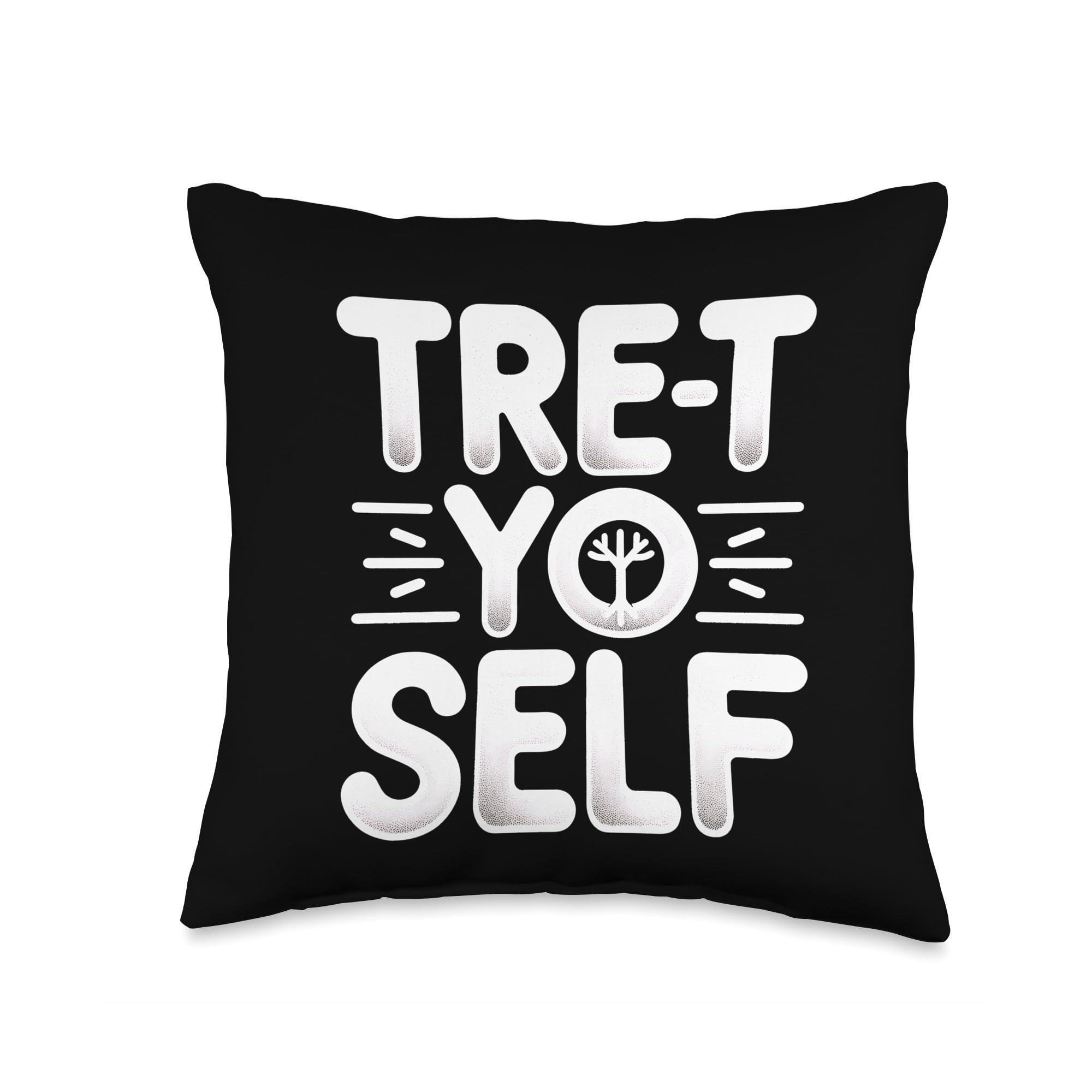 TRE-t Yo Self Funny Graphic Tees Throw Pillow, 16x16, Multicolor