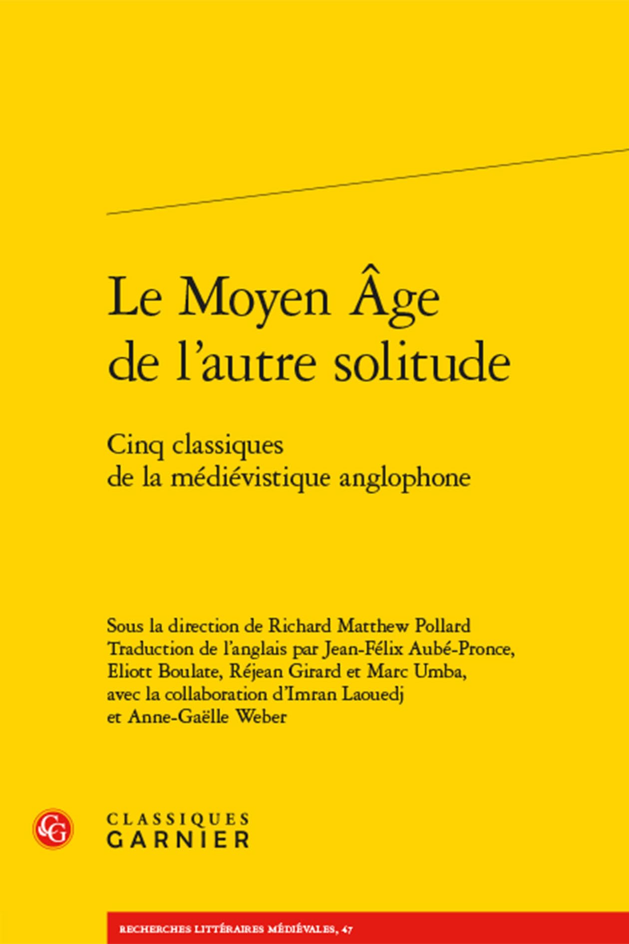 Le Moyen Âge de l'autre solitude: Cinq classiques de la médiévistique anglophone
