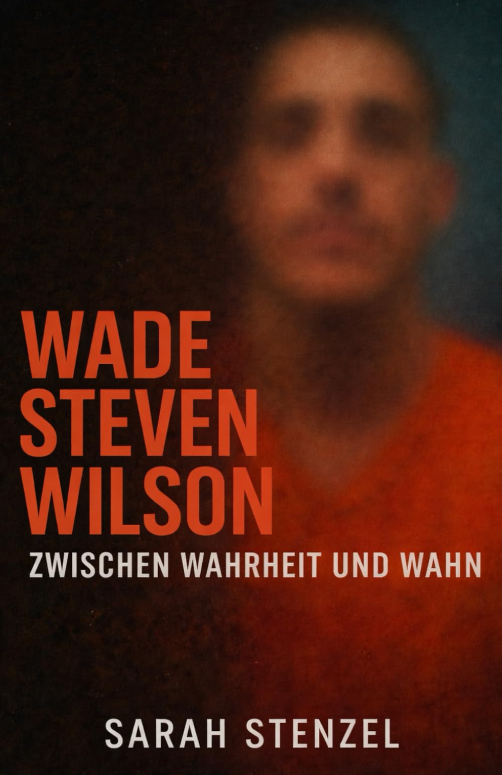 Wade Steven Wilson: Zwischen Wahrheit und Wahn