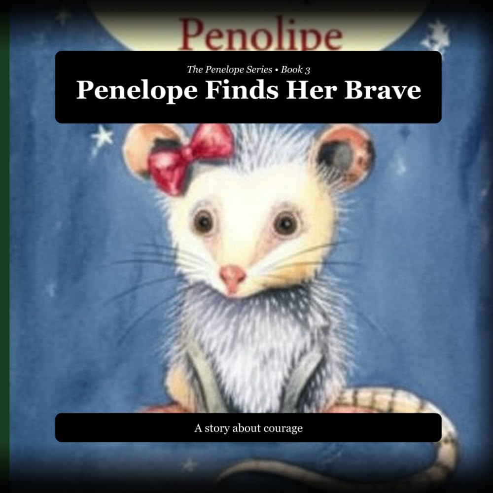 Penelope Finds Her Brave: Book 3 of the Penelope Series