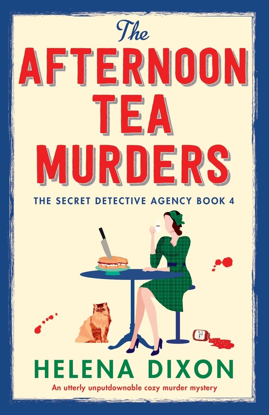 The Afternoon Tea Murders: An utterly unputdownable cozy murder mystery: 4 (The Secret Detective Agency)