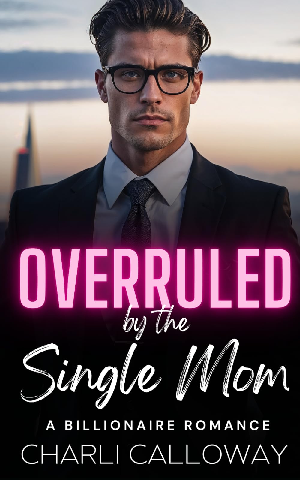 Overruled by the Single Mom: A Forbidden Love Billionaire Romance (Billionaire Bonds: Balboa Boys)