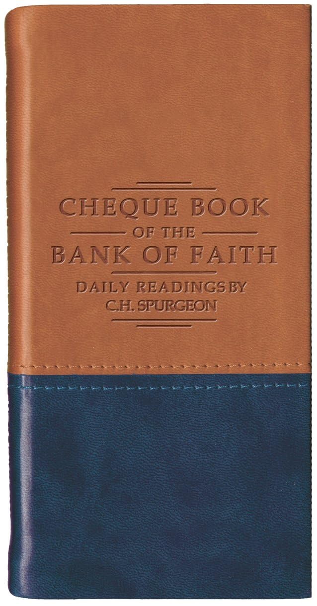 Chequebook of the Bank of Faith Tan/Blue: Daily Readings by C. H. Spurgeon (Daily Readings - Spurgeon)