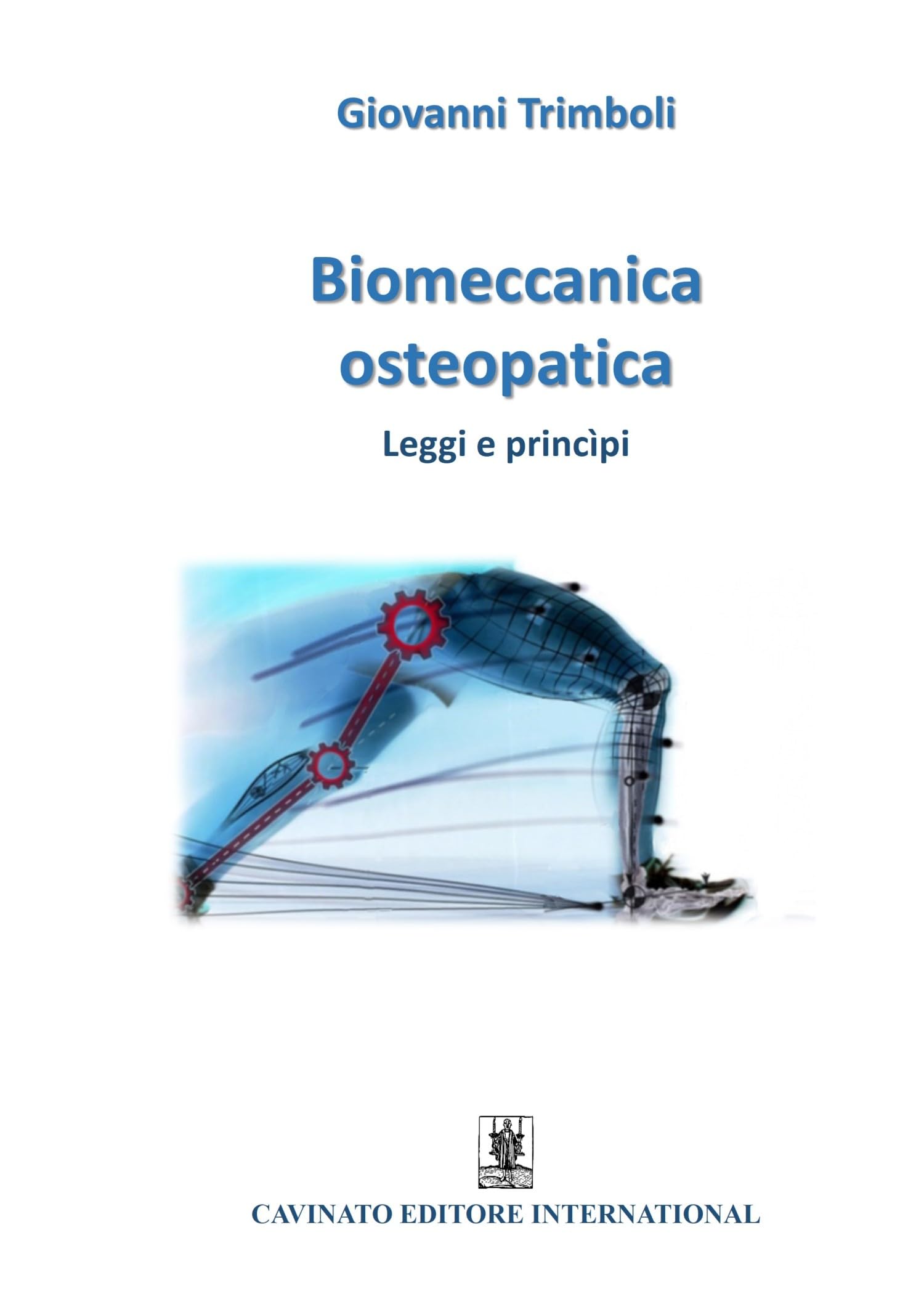 Biomeccanica Osteopatica. Leggi E PrincìPi - 4