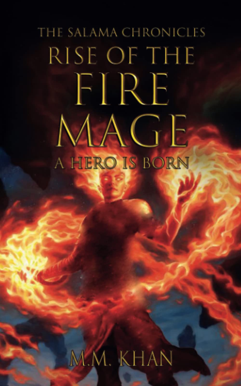 Rise of the Fire Mage: A Hero is Born (The Salama Chronicles)
