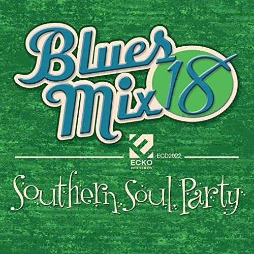 Amazon.com: Blues Mix Vol. 18: Southern Soul Party : Various artists ...