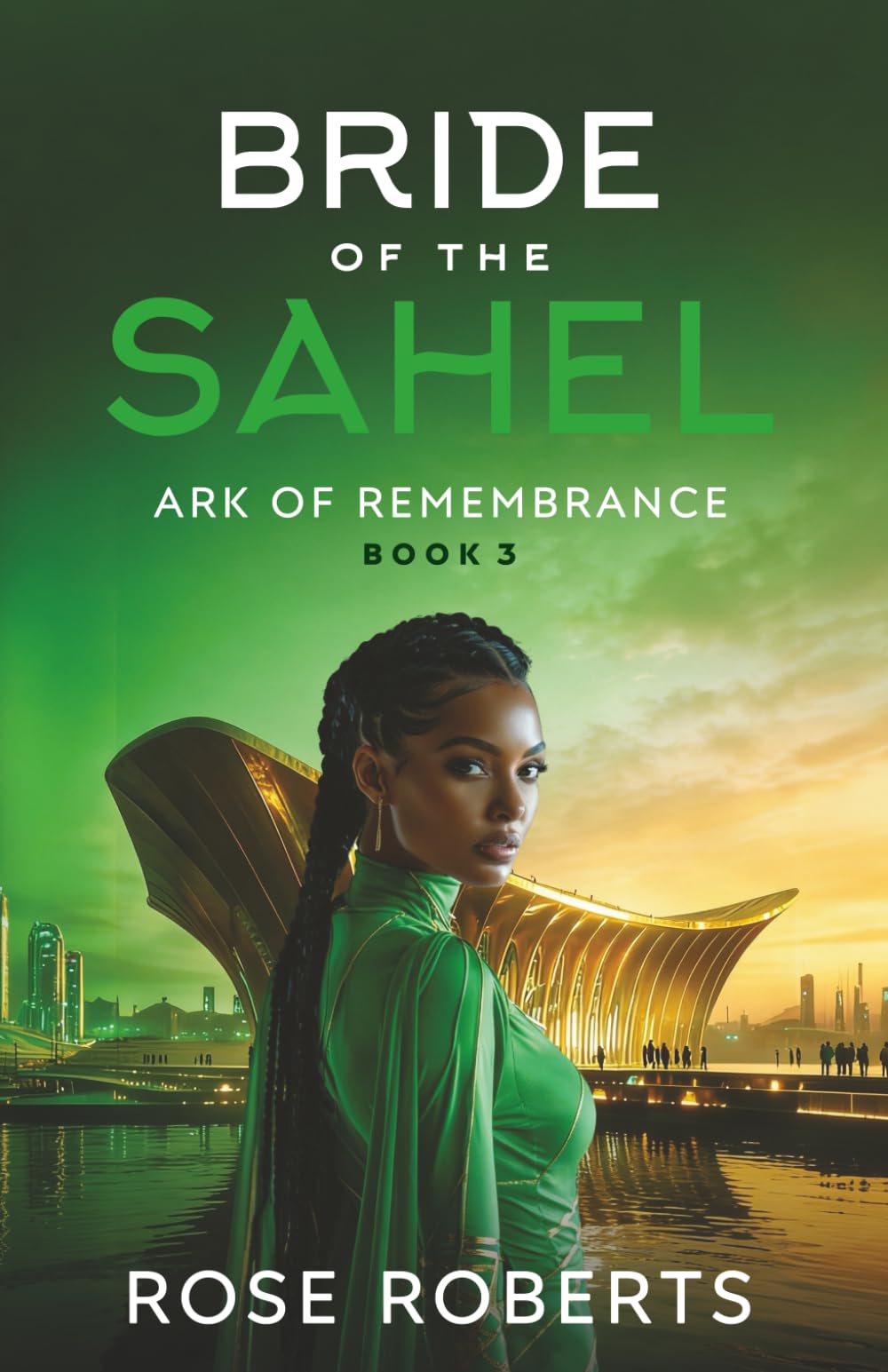 Bride of the Sahel: 3 (Ark of Remembrance)