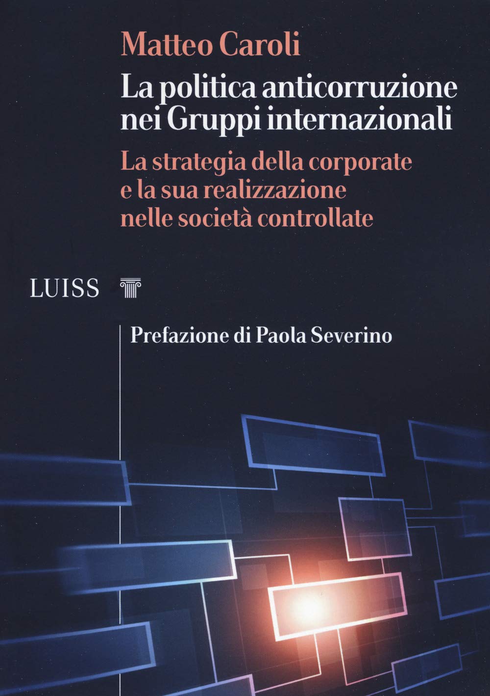 La Politica Anticorruzione Dei Gruppi Internazionali. La Strategia Della Corporate E La Sua Realizzazione Nelle Società Controllate - 4
