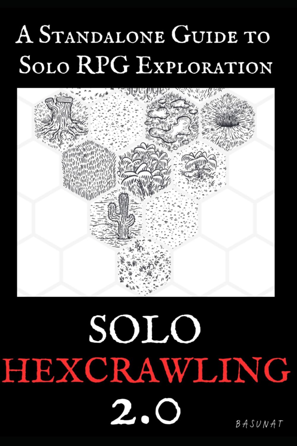 Solo Hexcrawling 2.0: A Standalone Guide to Solo RPG Exploration