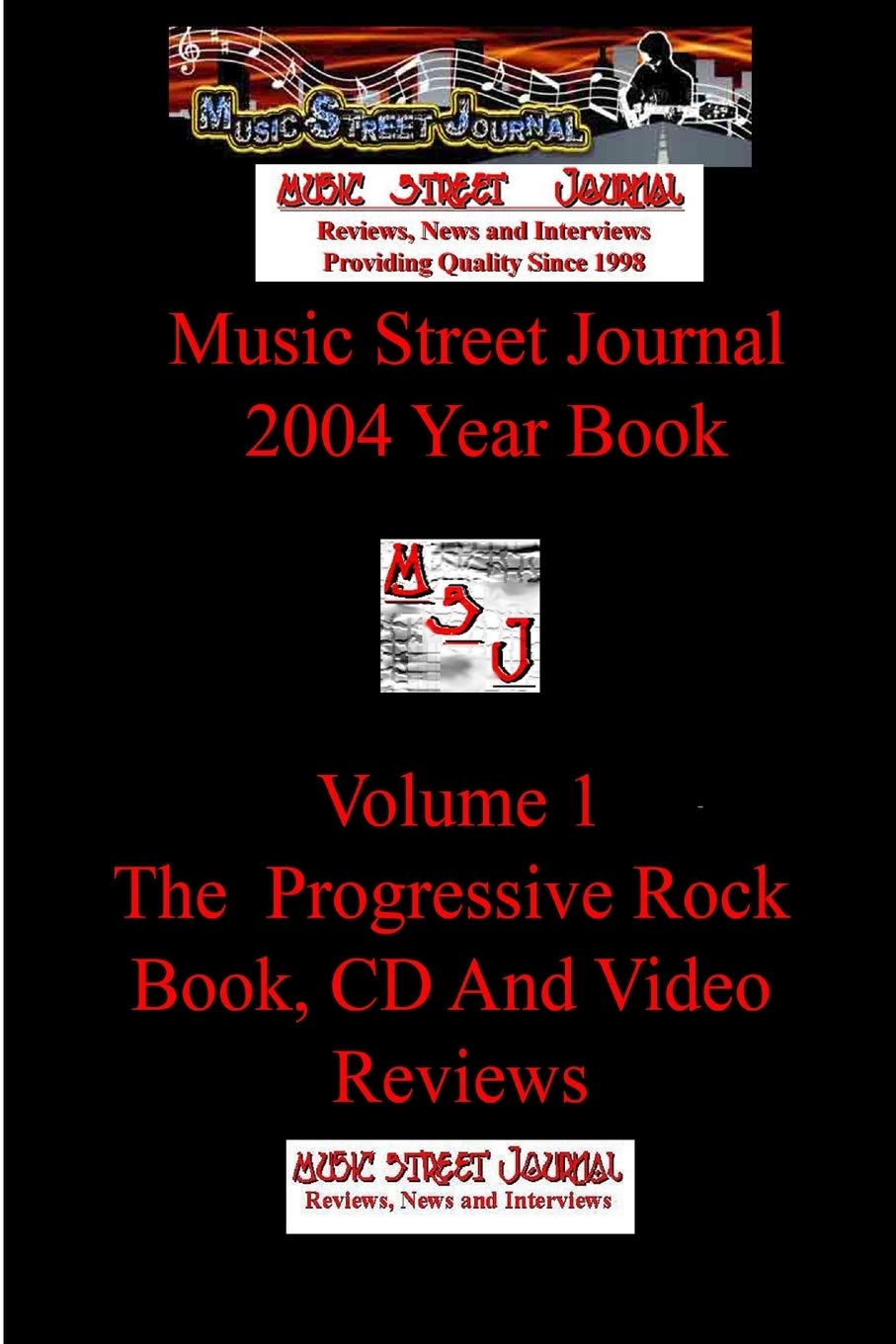 Music Street Journal: 2004 Year Book: Volume 1 - The Progressive Rock Book, CD and Video Reviews