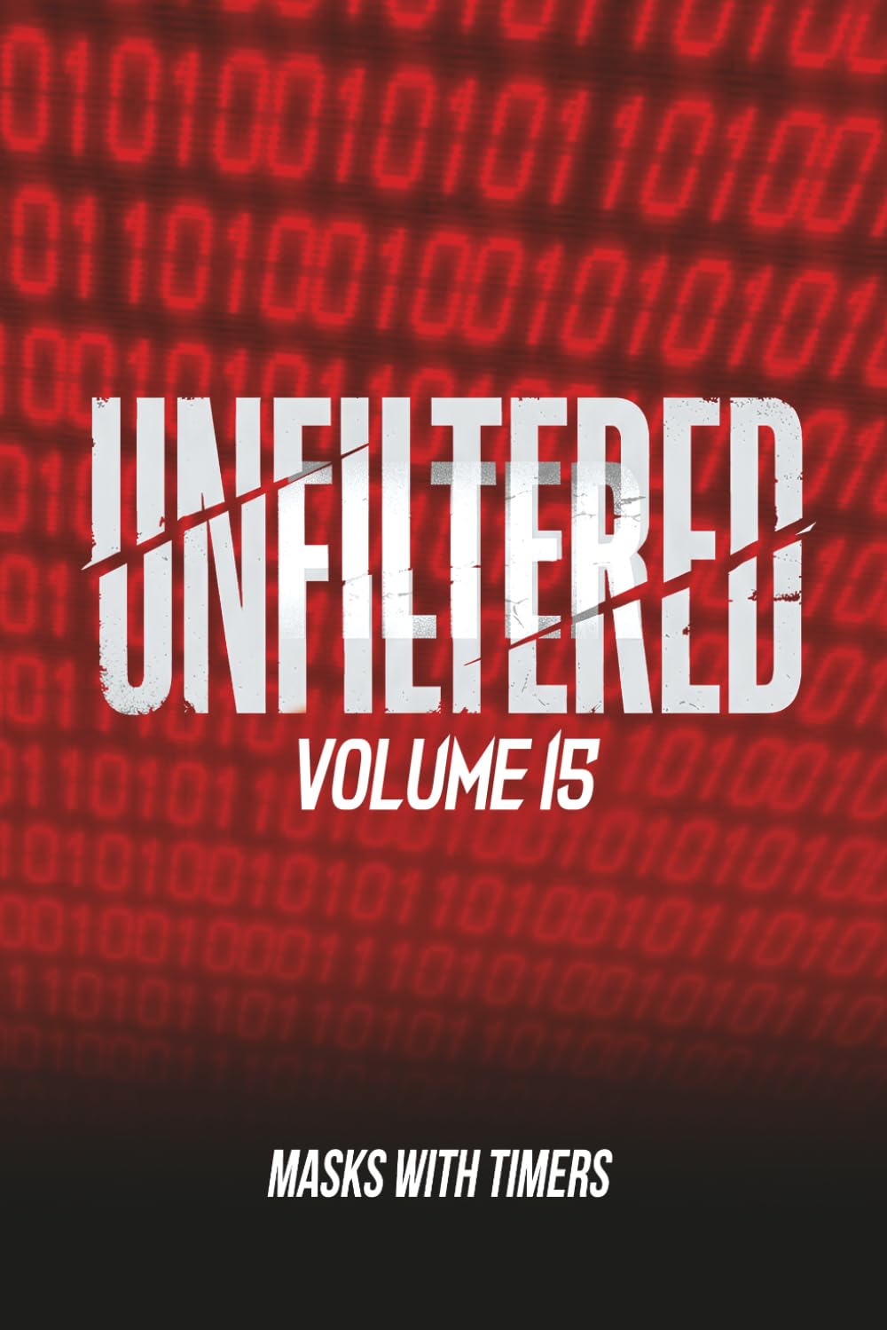 Unfiltered: Volume 15: Masks With Timers