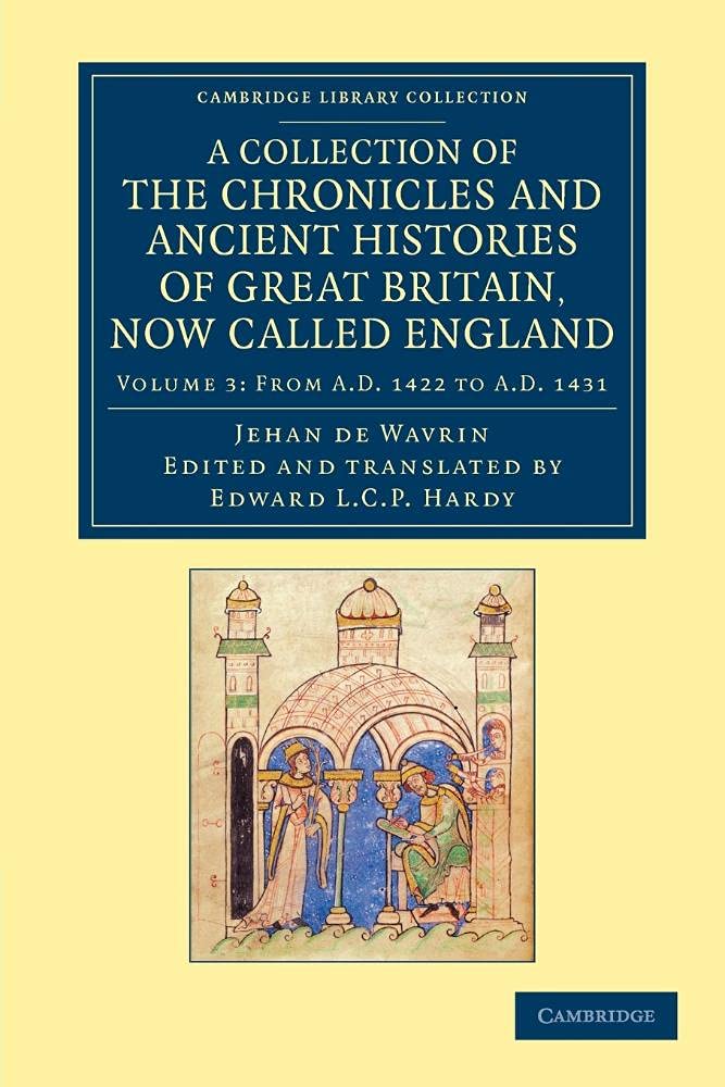 A Collection of the Chronicles and Ancient Histories of Great Britain, Now Called England: Volume 3 (Cambridge Library Collection - Rolls)