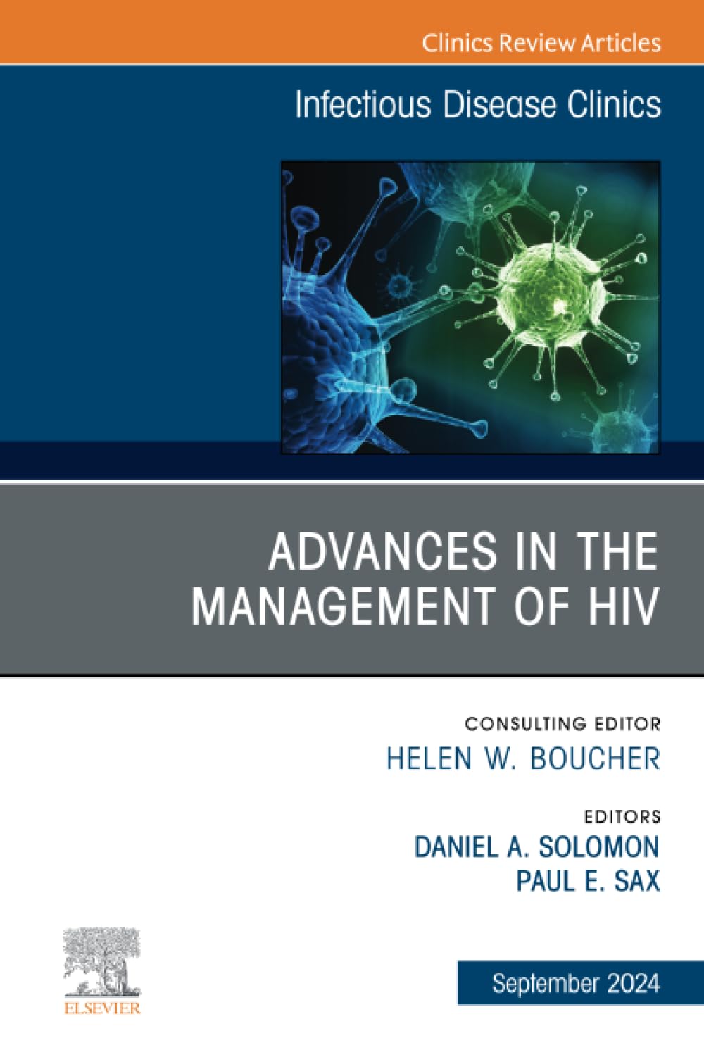Advances in the Management of HIV, An Issue of Infectious Disease Clinics of North America (The Clinics: Internal Medicine, Volume 38-3)