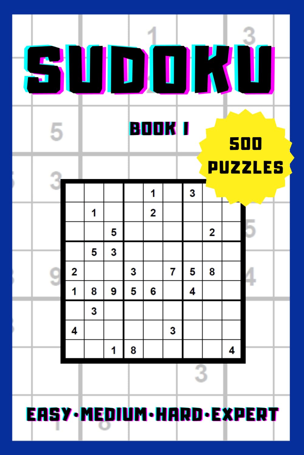 Sudoku - 500 original sudoku puzzles with answers, book 1