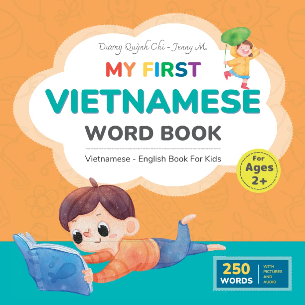 Vietnamese - English Book Kids: My First Vietnamese Word Book For Bilingual Children With Color Illustrations And Audio (My First Vietnamese Book)
