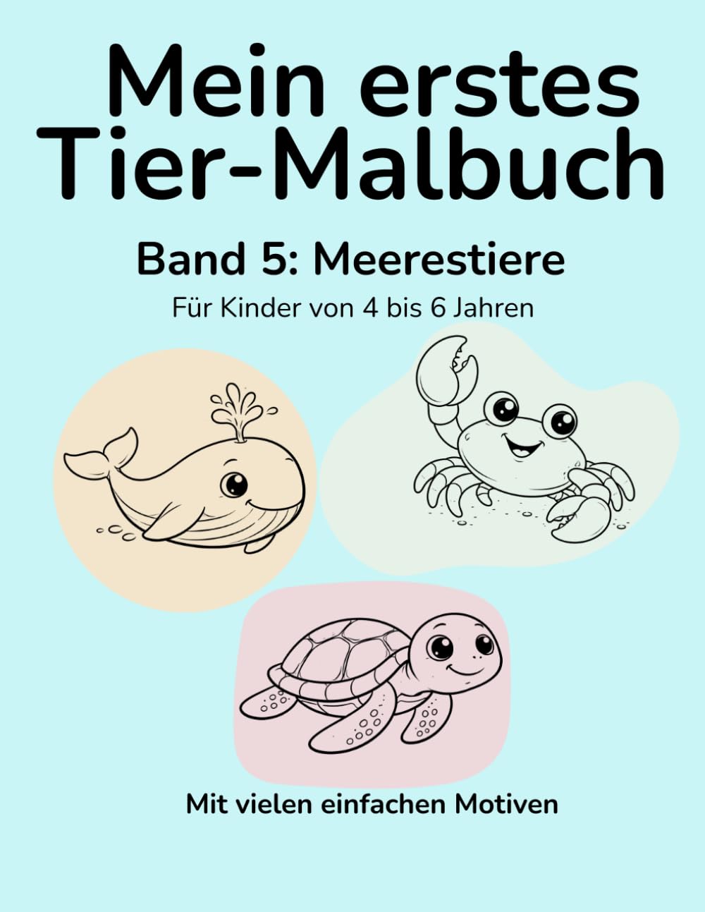 Mein erstes Tier-Malbuch: Band 5: Meerestiere
