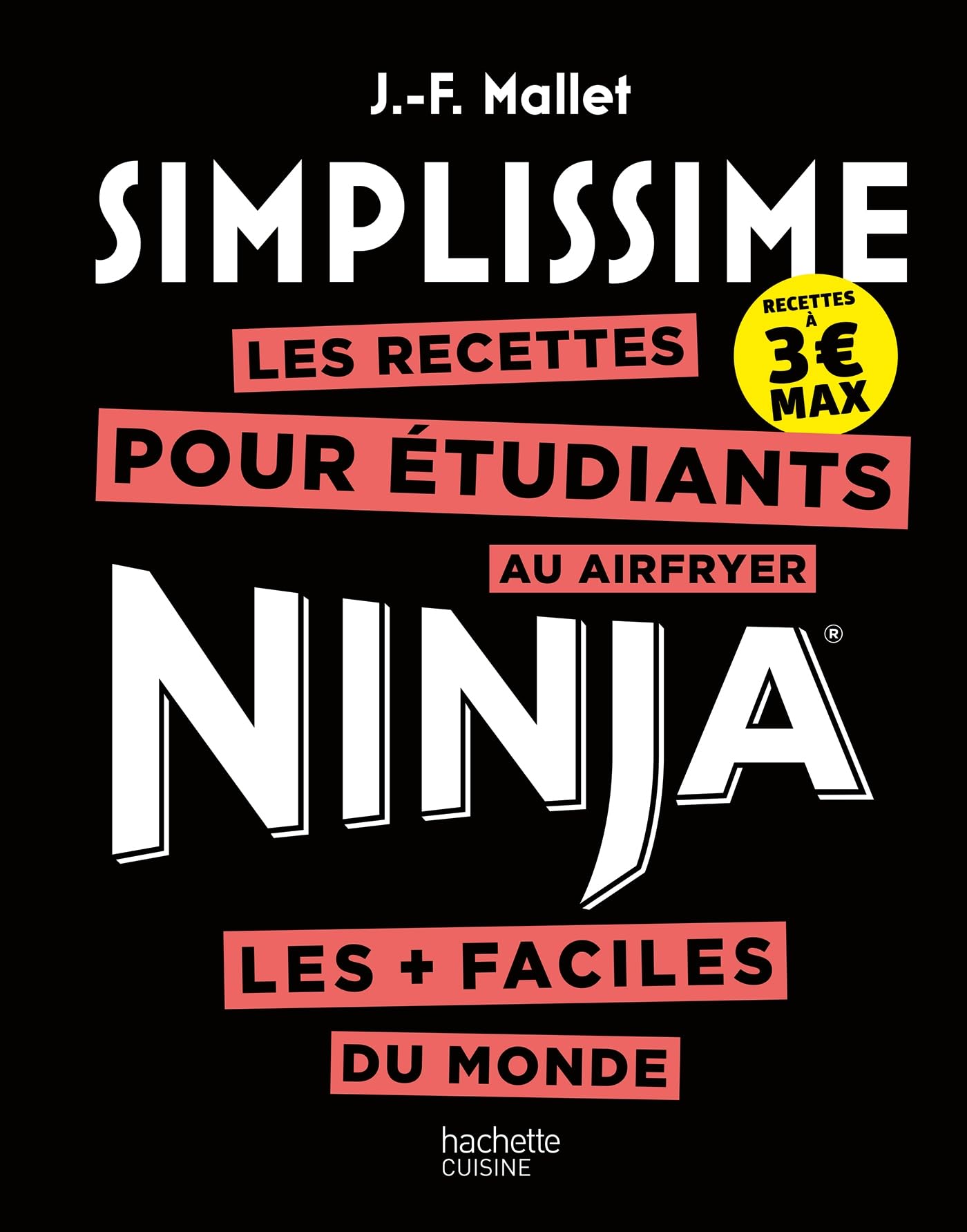Simplissime Air fryer Ninja Etudiants: Les recettes pour étudiants au airfryer les + faciles du monde