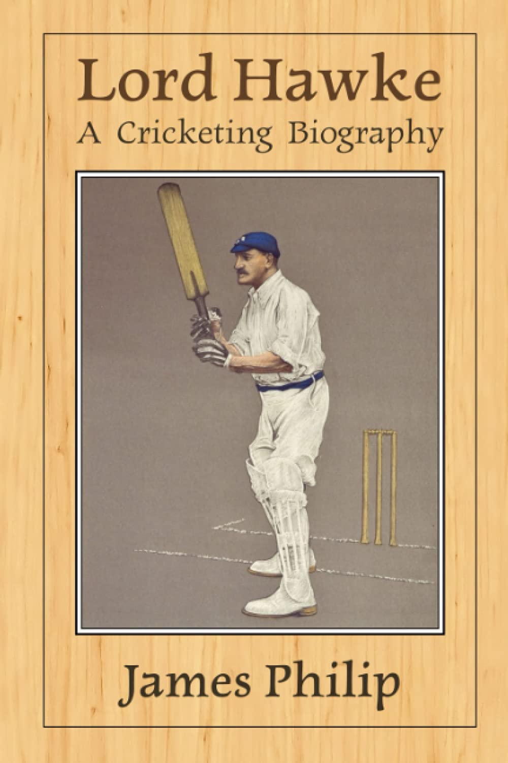 Lord Hawke: A Cricketing Biography