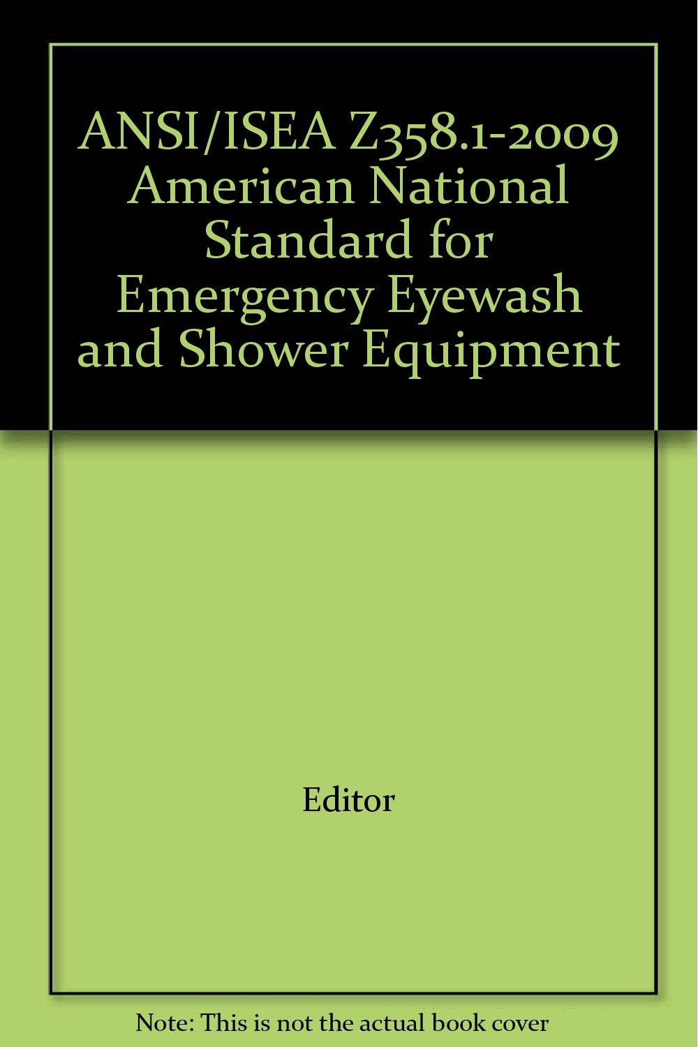 ANSI/ISEA Z358.12009 American National Standard for Emergency Eyewash