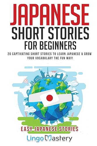 Japanese Short Stories for Beginners: 20 Captivating Short Stories to