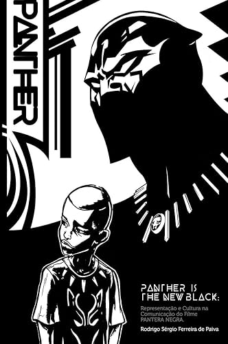 Panther is the new Black: Representação e Cultura na Comunicação do Filme Pantera Negra