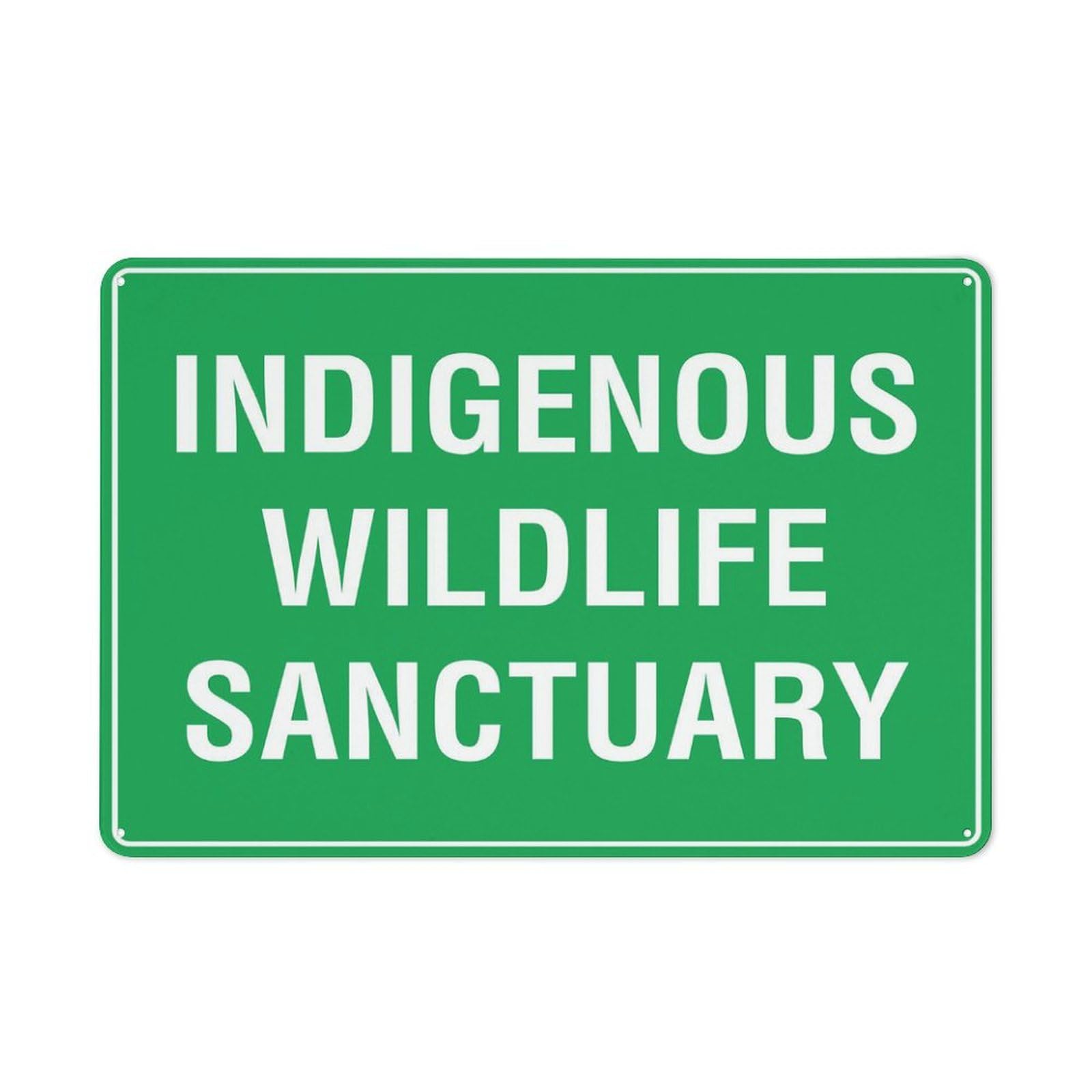 Indigenous Wildlife Sanctuary Sign 8 X 12 Inches Rust Free Aluminum - Uv Protected, Waterproof, Weatherproof And Fade Resistant - 4 Pre-Drilled Holes