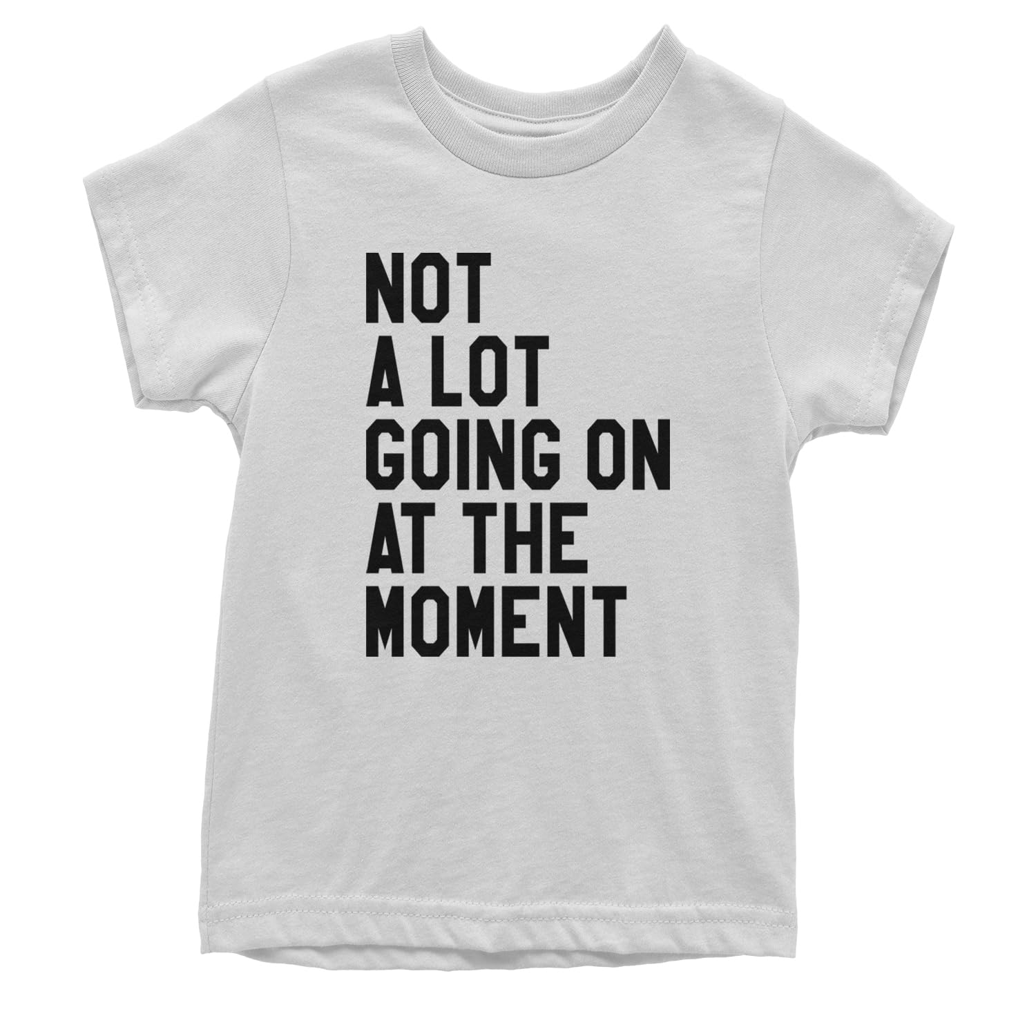 NOT A Lot Going On at The Moment Feeling 22 Youth T-Shirt, Soft Cotton Crewneck