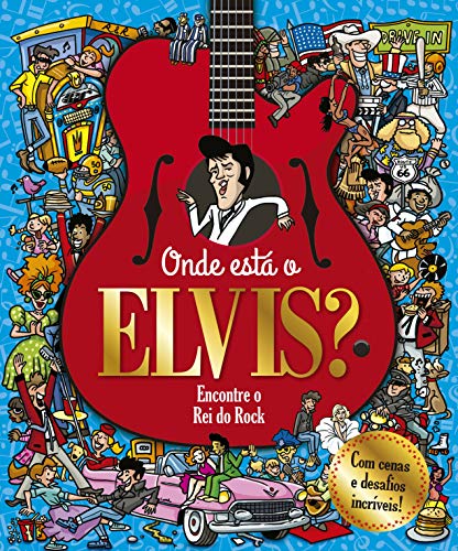 Onde está o Elvis?: Encontre o rei do rock