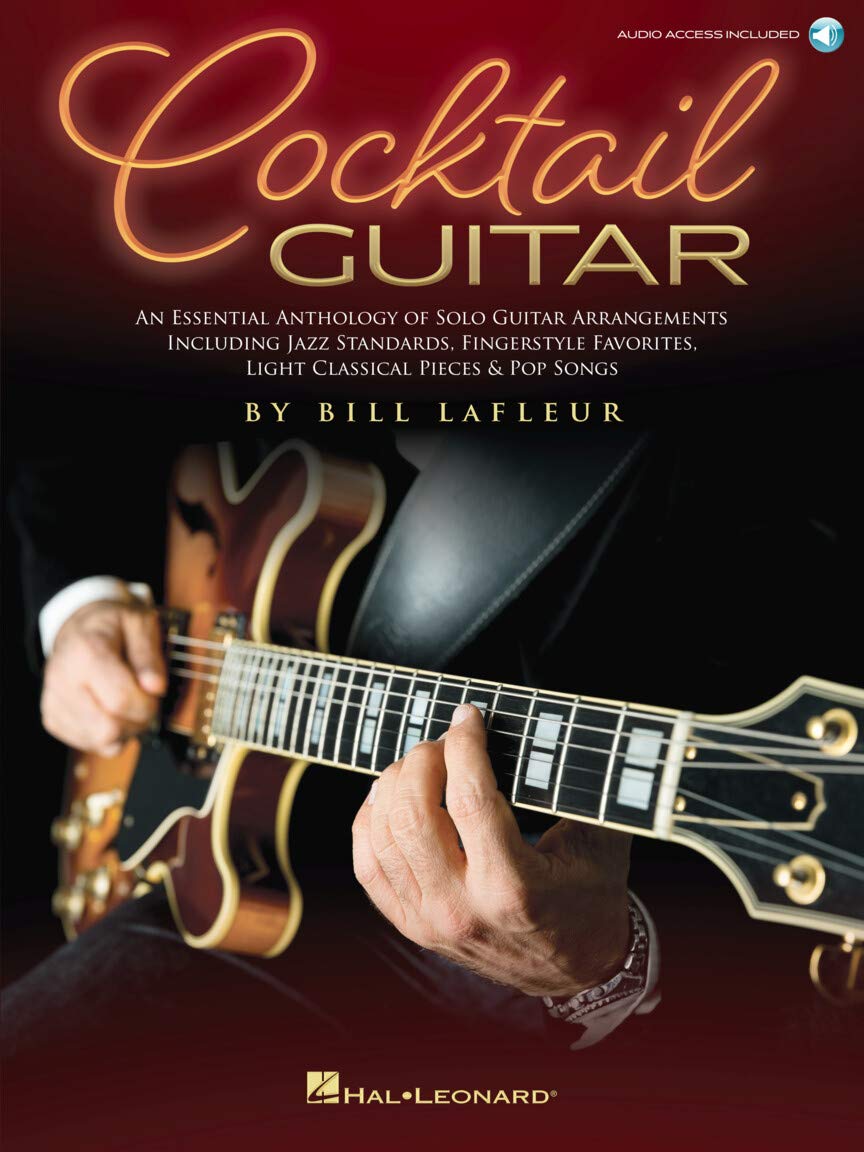 Cocktail Guitar | Essential Anthology of Solo Guitar Arrangements | 24 Classic Songs in Tablature and Standard Notation | Includes Online Audio with Slowdown and Looping Features