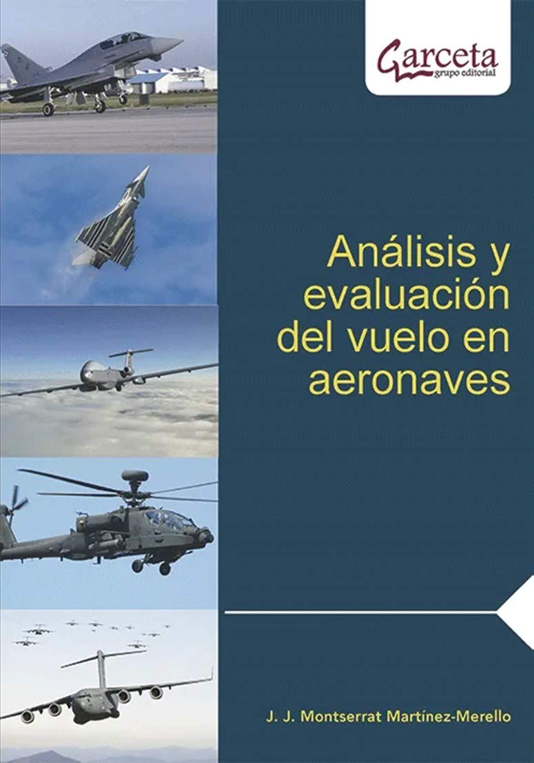 Análisis y evaluación del vuelo de las aeronaves (INGENIERIA Y TECNOLOGIA AEROESPACIAL)