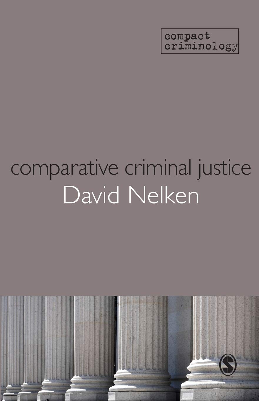 Comparative Criminal Justice: Making Sense Of Difference (Compact Criminology)
