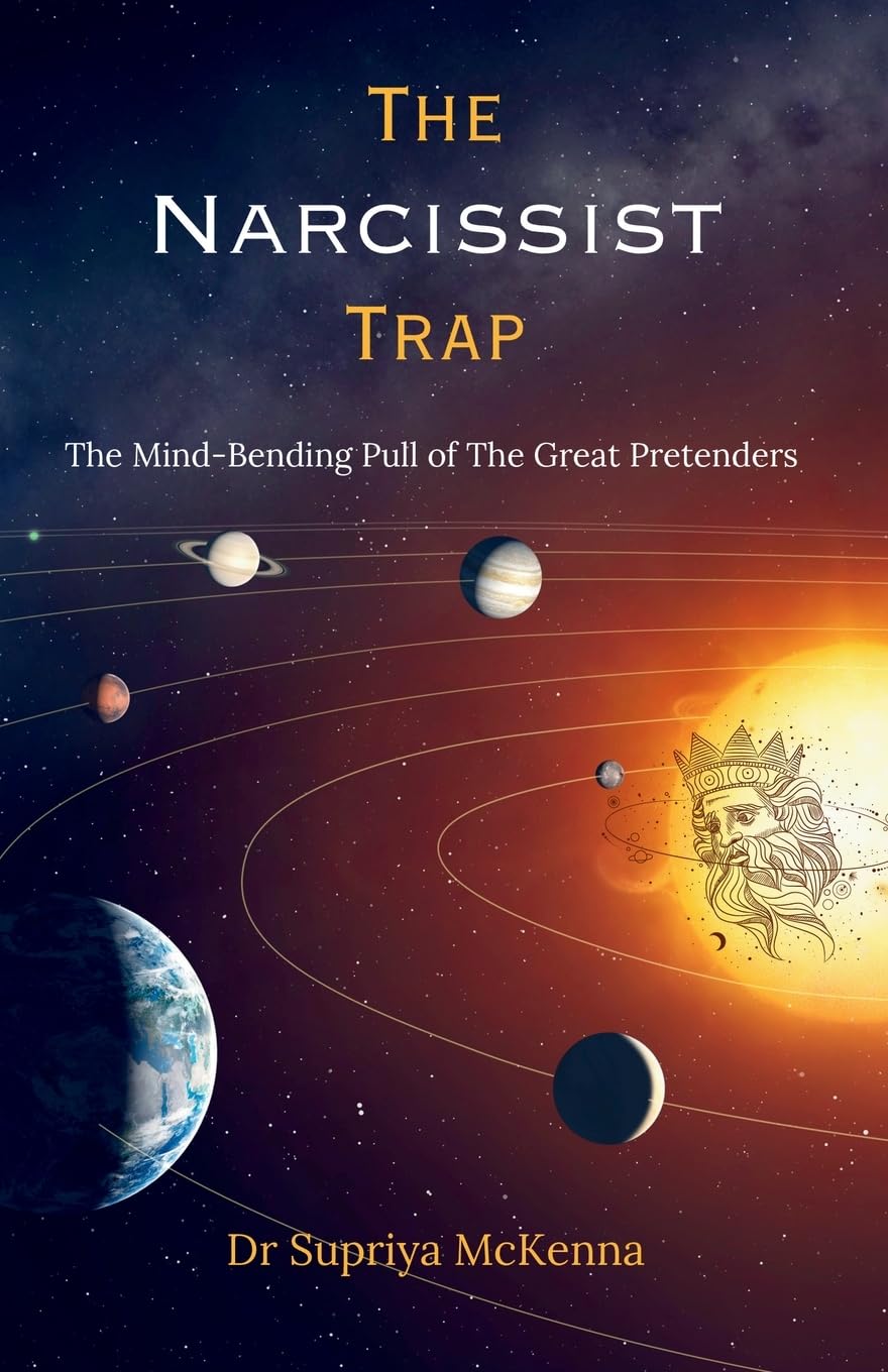 The Narcissist Trap: The Mind-Bending Pull of the Great Pretenders