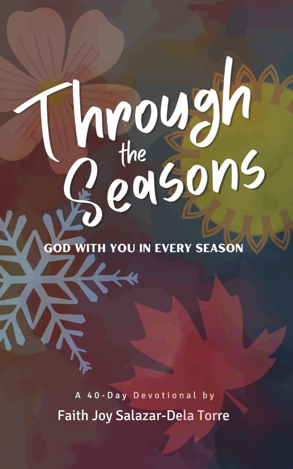 Through the Seasons: God With You In Every Season