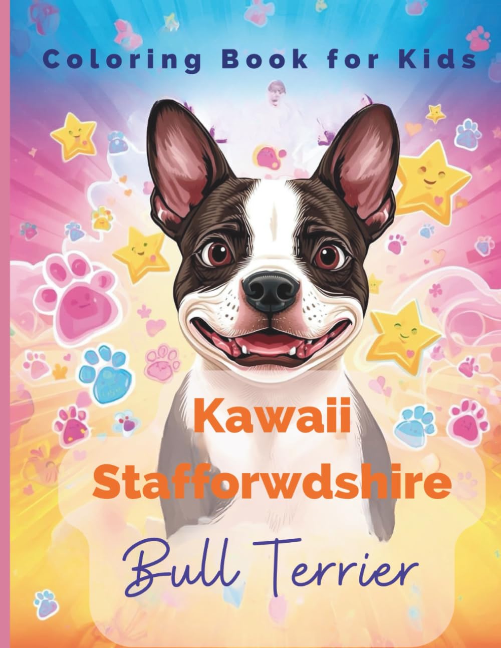 Kawaii Staffordshire Bull Terrier Coloring Book for Kids: Perfect for Little Artists Who Love Dogs