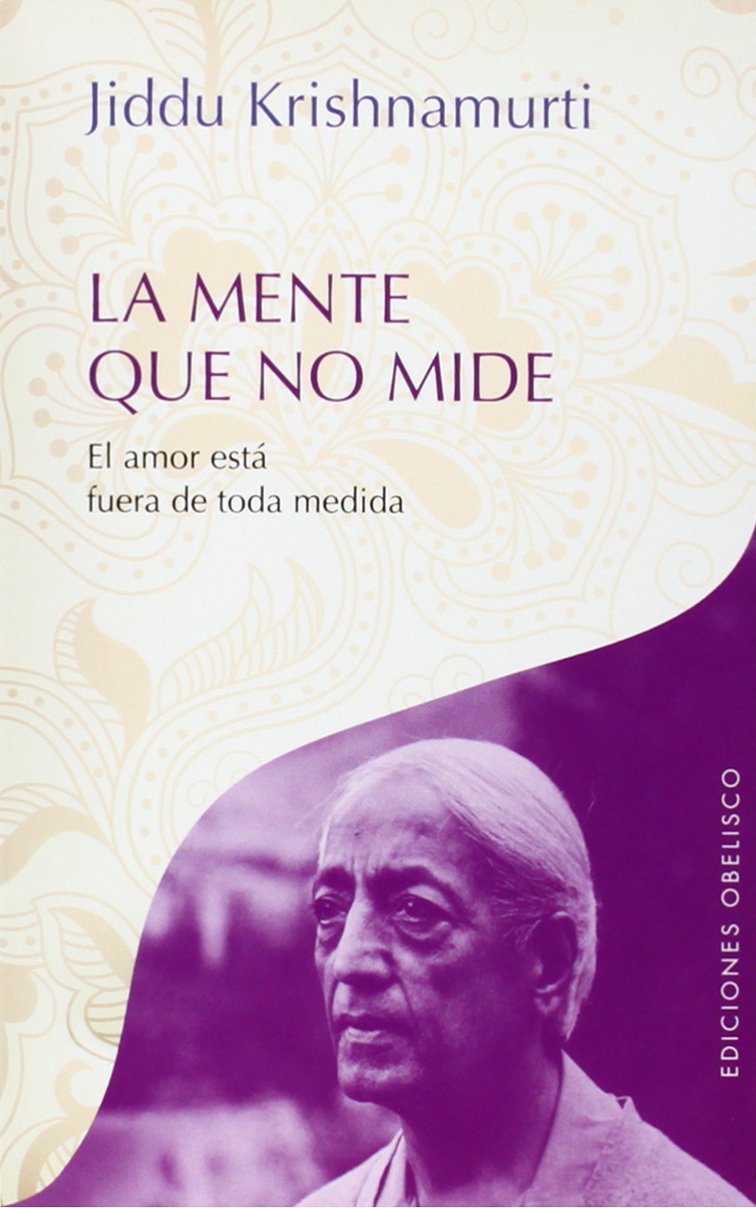 La mente que no mide (ESPIRITUALIDAD Y VIDA INTERIOR)