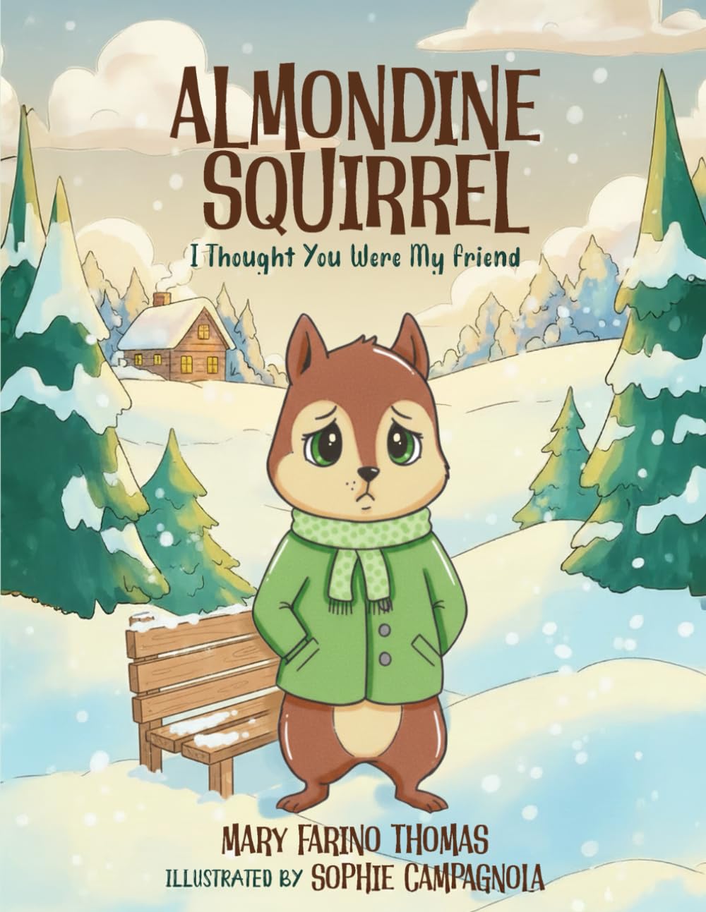 ALMONDINE SQUIRREL: I Thought You Were My Friend