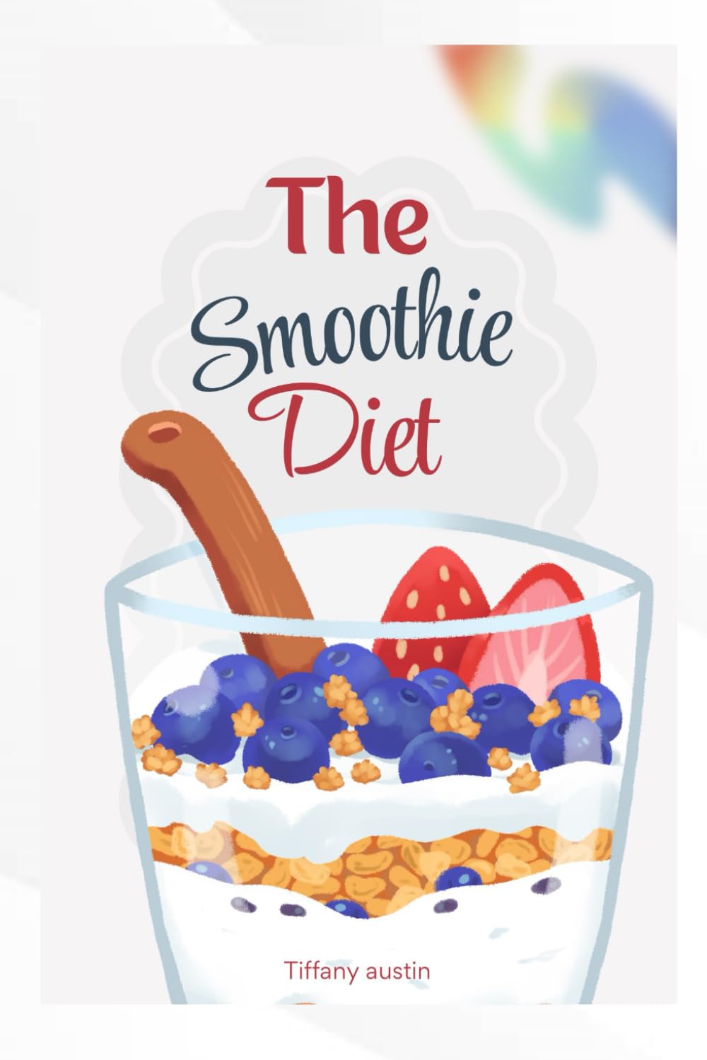 THE SMOOTHIE DIET: Nourishing drinks for a lean,healthy body