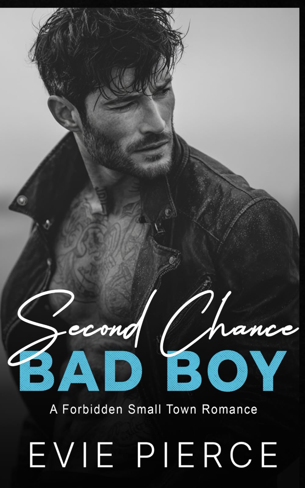 Second Chance Bad Boy: A Forbidden Small Town Romance