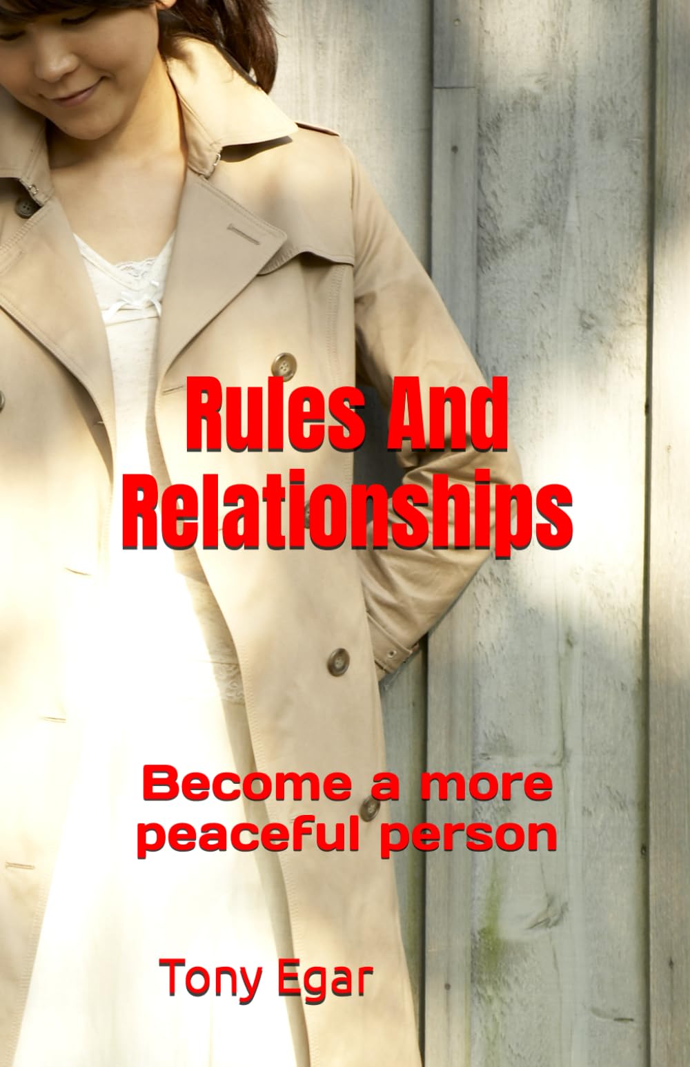 Rules And Relationships: Become a more peaceful person