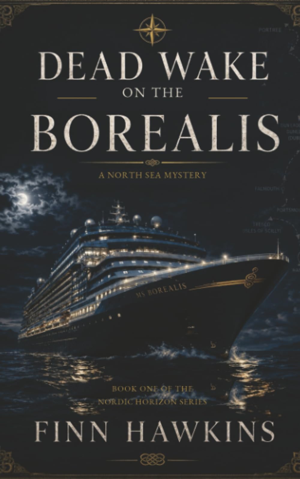 Dead Wake on the Borealis: A North Sea Mystery - Book One of the Nordic Horizon Series