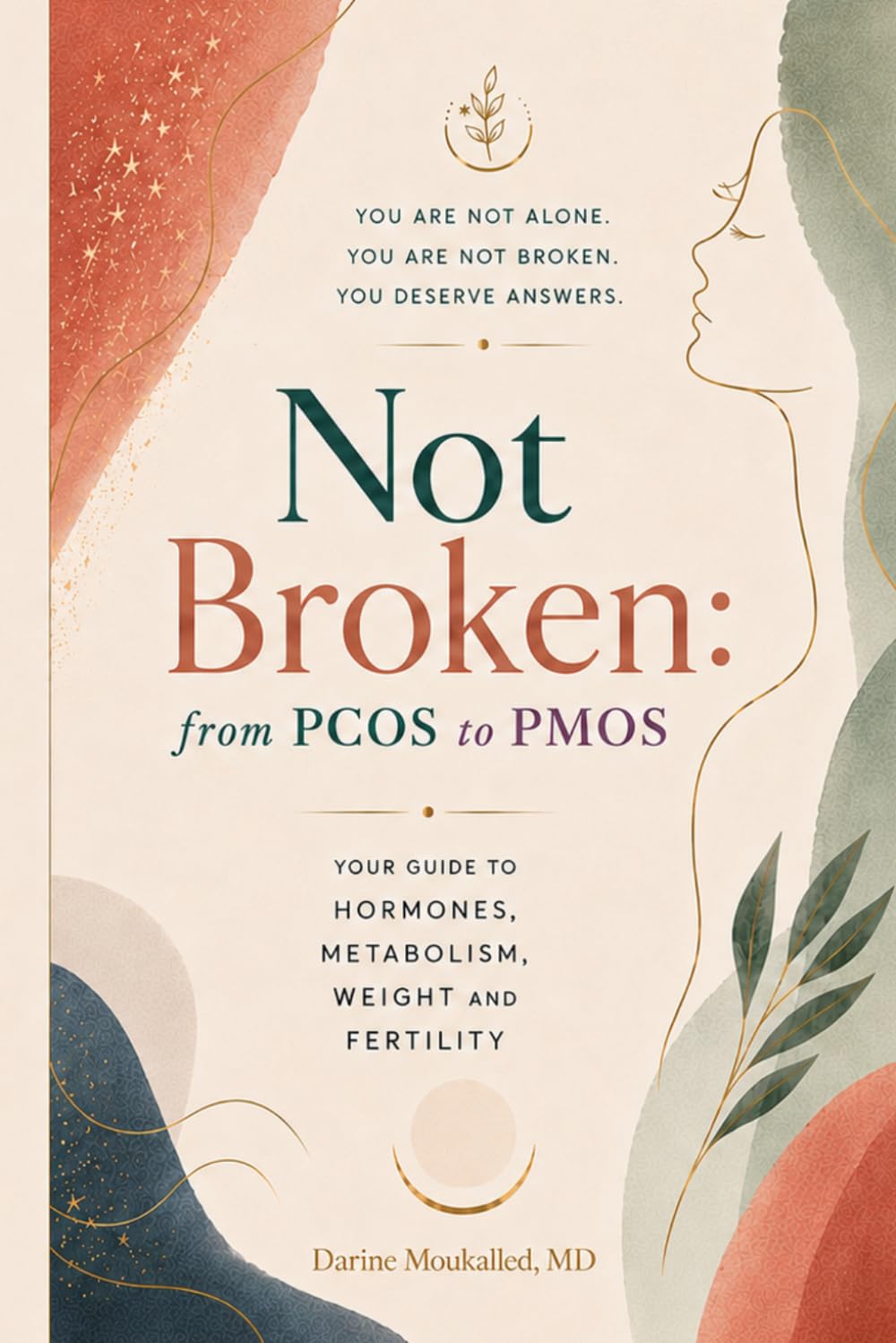 Not Broken—From PCOS to PMOS: Your Guide to Hormones, Metabolism, Weight and Fertility