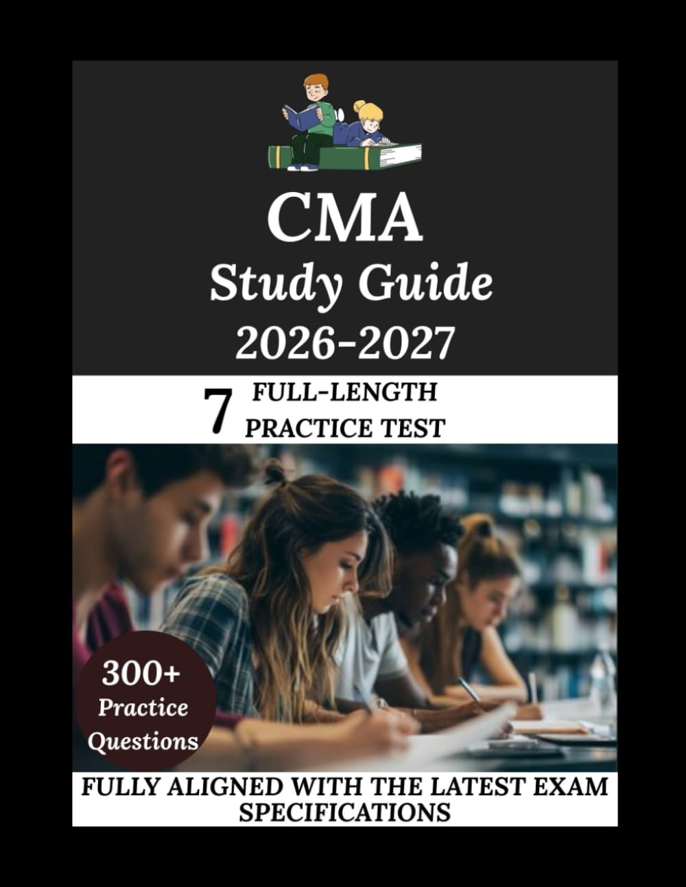 CMA Study Guide 2026-2027: Navigate. Master. Achieve.