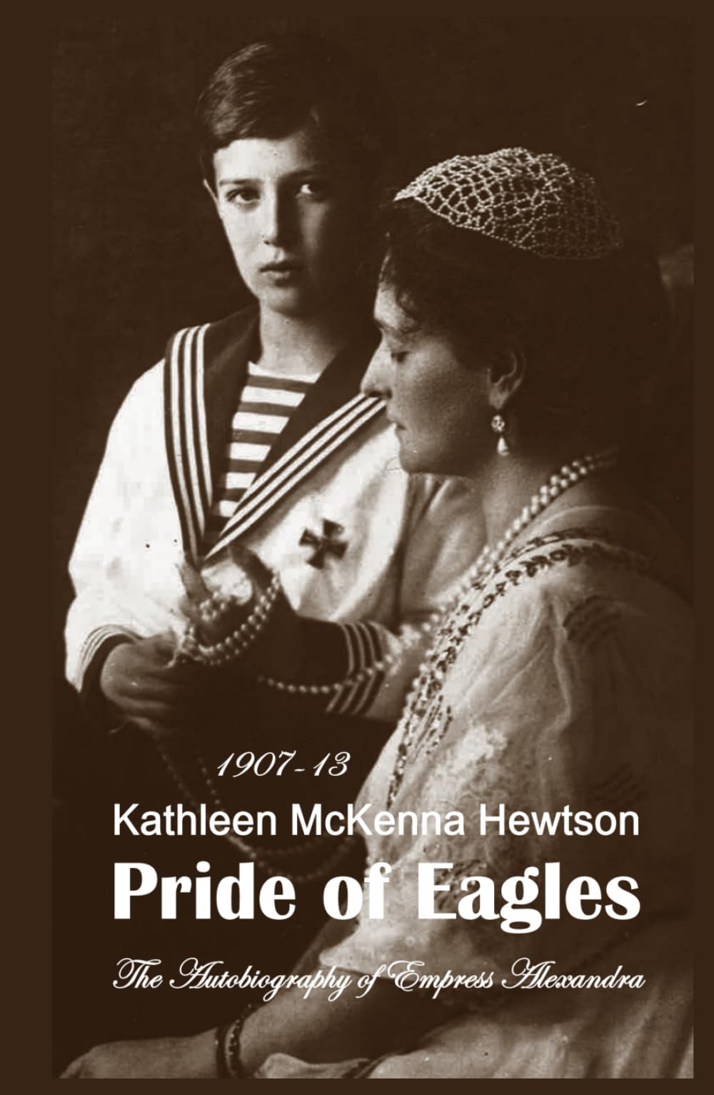 Pride of Eagles (The Autobiography of Empress Alexandra)