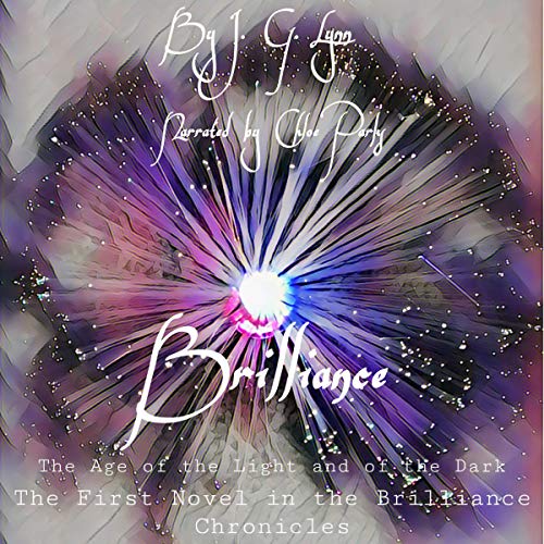 Brilliance: The Age of the Light and of the Dark by J.G. Lynn episode artwork