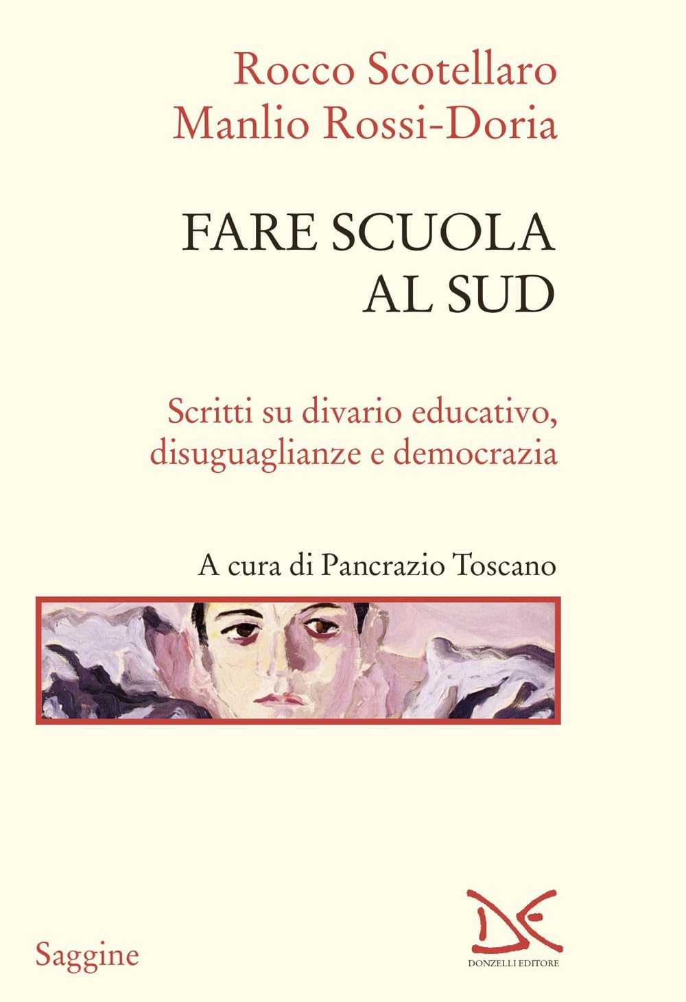 Fare Scuola Al Sud. Scritti Su Divario Educativo, Disuguaglianze E Democrazia - 4