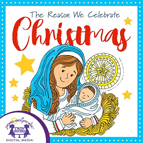 The Reason We Celebrate Christmas by Kim Mitzo Thompson, Karen Mitzo Hilderbrand episode artwork