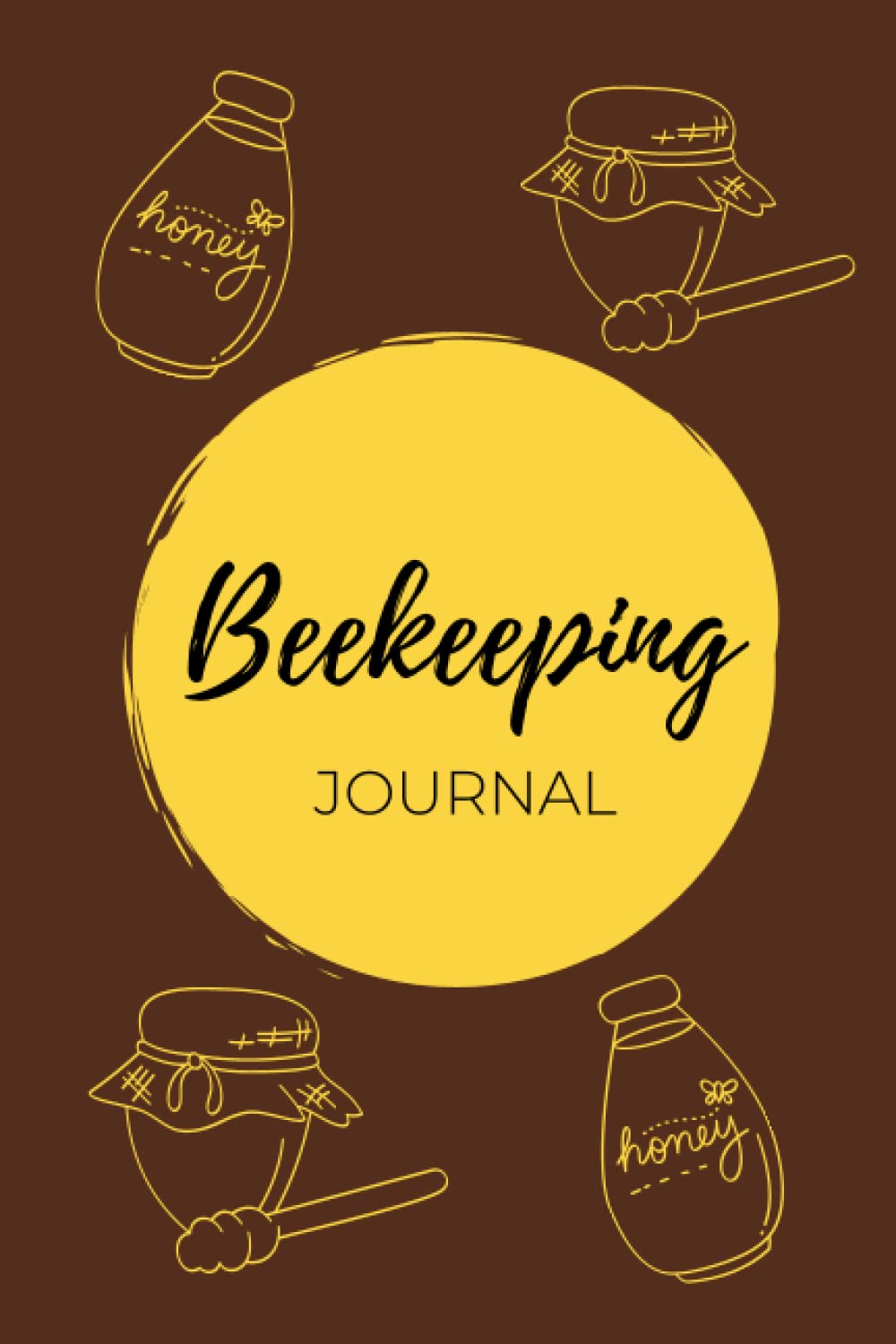Beekeeping Journal: Beekeepers Record Handbook,Beekeeping Log Book,Notebook for Beekeepers to Log and Track Beehive Activity,beekeeping record and observation