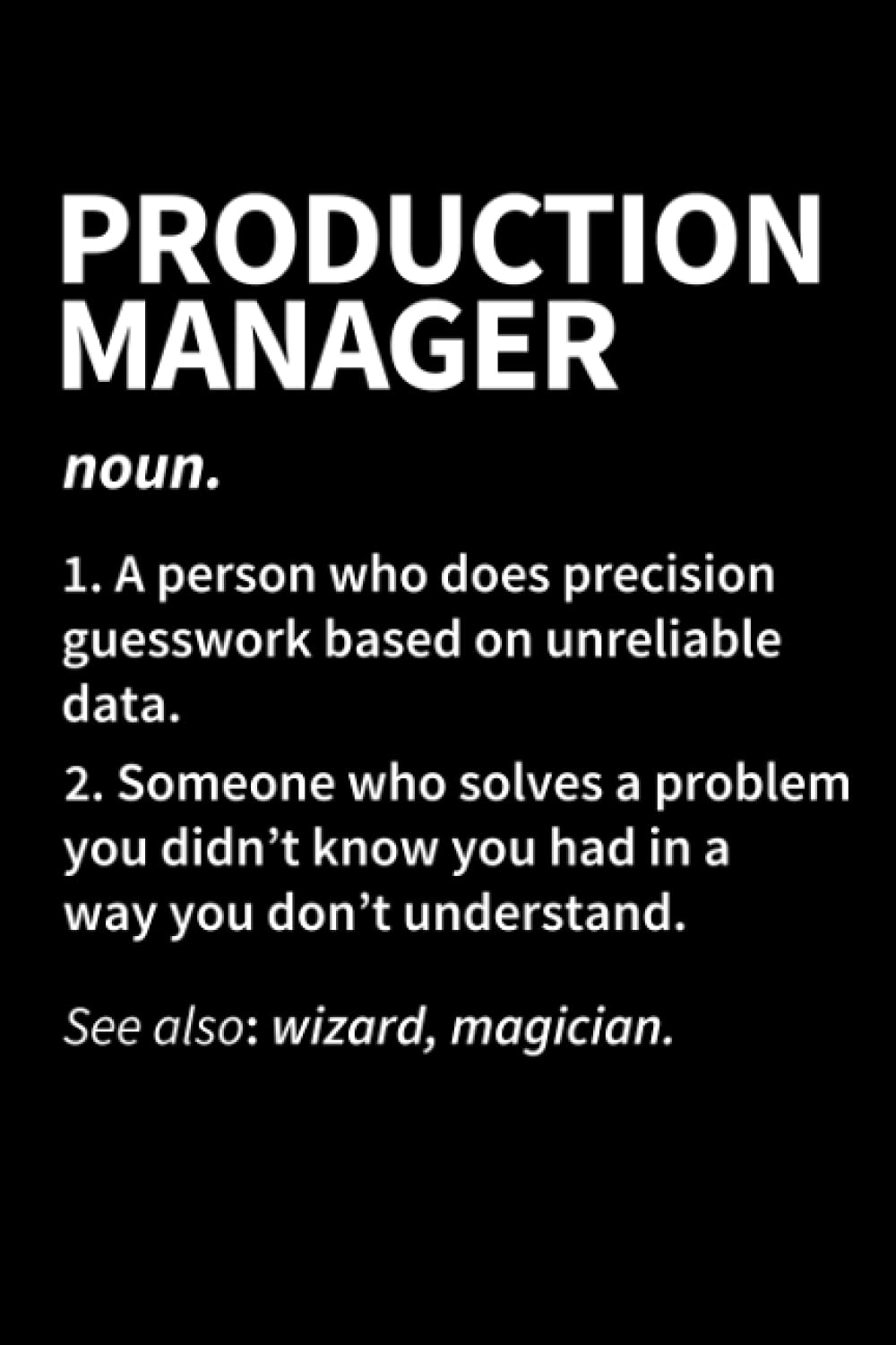 Production Manager: Journal, Diary And Planner for Production Manager, Dictionary Definition Blank Lined Journal Notebook
